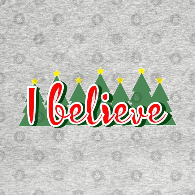 I Believe, Christmas, Holidays, Trees, Word Art by OneThreeSix